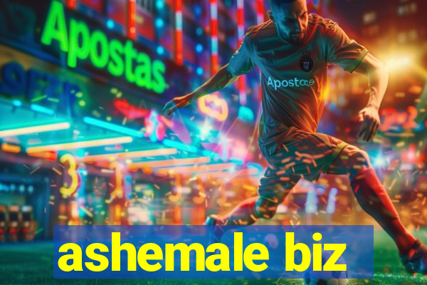 ashemale biz